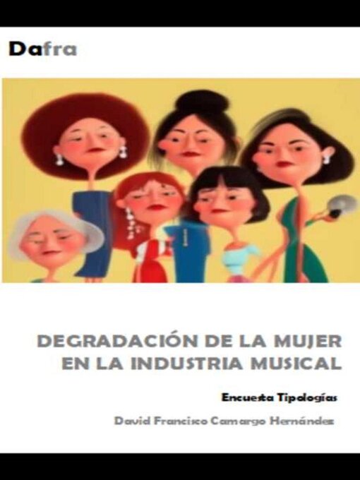 Title details for Degradación de la mujer en la industria musical by DAVID FRANCISCO CAMARGO HERNÁNDEZ - Available